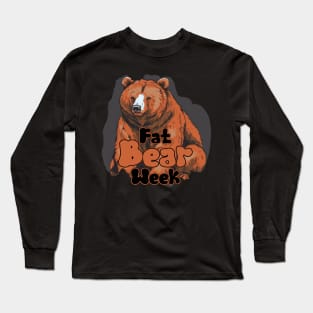 Fat Bear Week Long Sleeve T-Shirt